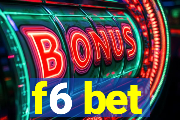 f6 bet